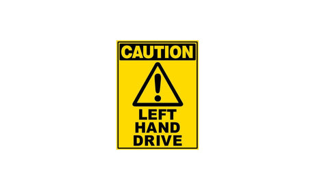LEFT HAND DRIVE Warning Sticker 30x40cm
